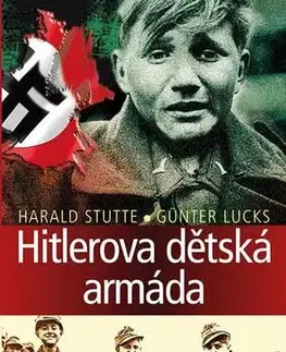 História, vojnová literatúra Hitlerova dětská armáda - Kolektív autorov