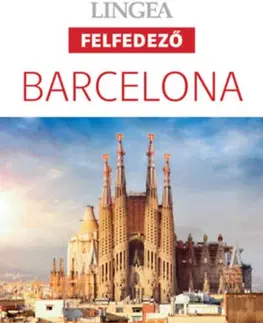Európa Barcelona - A legjobb városnéző útvonalak