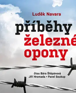 Slovenské a české dejiny Příběhy železné opony - audiokniha - Luděk Navara