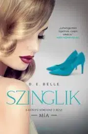 Romantická beletria Szinglik – Mia - Belle B. E.
