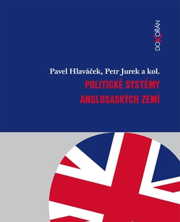 História - ostatné Politické systémy anglosaských zemí - Pavel Hlaváček,Petr Jurek a kolektív