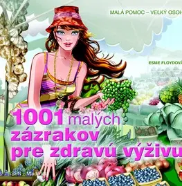 Zdravie, životný štýl - ostatné 1001 malých zázrakov pre zdravú výživu - Esme Floyd
