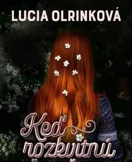 Romantická beletria Keď rozkvitnú čerešne - Lucia Olrinková