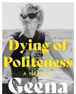 Film, hudba Dying of Politeness - Geena Davis