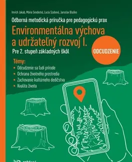 Učebnice pre ZŠ - ostatné Environmentálna výchova a udržateľný rozvoj I: Odcudzenie - OMPPPP - Kolektív autorov