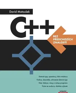 Učebnice - ostatné C++ bez předchozích znalostí - David Matoušek