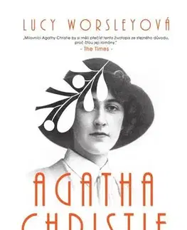 Biografie - ostatné Agatha Christie - Tajuplná žena - Lucy Worsleyová
