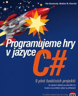 Počítačová literatúra - ostatné Programujeme hry v jazyce C - Petr Roudenský,Mokhtar M. Khorshid