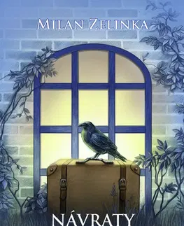 Slovenská beletria Návraty v treťom veku, 3. vydanie - Milan Zelinka