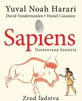 Komiksy Sapiens: Zrod ľudstva - Yuval Noah Harari