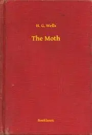 Svetová beletria The Moth - Herbert George Wells
