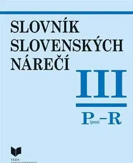 Slovníky Slovník slovenských nárečí III. /P - R/ - Katarína Balleková