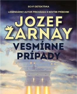 Sci-fi a fantasy Vesmírne prípady - Jozef Žarnay
