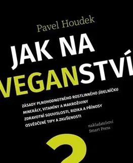 Zdravá výživa, diéty, chudnutie Jak na veganství - Pavel Houdek