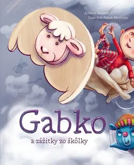 Rozprávky pre malé deti Gabko a zážitky zo škôlky - Alžbeta Skálová