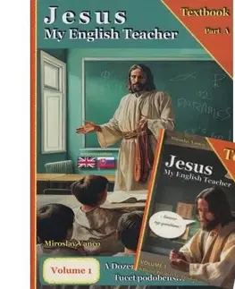 Jazykové učebnice - ostatné Jesus My English Teacher (Volume 1) - Miroslav Vančo