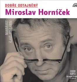 Svetová beletria Supraphon Dobře odtajněný Miroslav Horníček - audiokniha (3 CD)