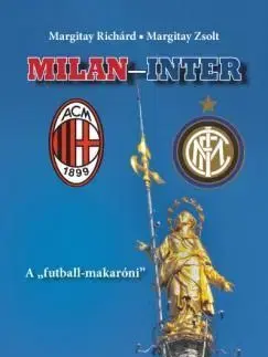 Futbal, hokej Milan - Inter - Richárd Margitay,Kolektív autorov