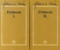 Eseje, úvahy, štúdie Patmosz I-II. - Béla Hamvas