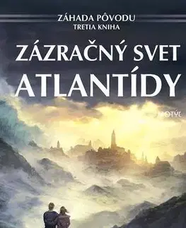 Sci-fi a fantasy Zázračný svet Atlantídy - Záhada pôvodu 3 - A.G. Riddle,Lenka Jalilah Hrušková