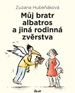 Humor a satira Můj bratr albatros a jiná rodinná zvěrstva - Zuzana Hubeňáková