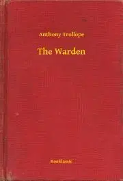 Svetová beletria The Warden - Anthony Trollope