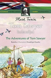 V cudzom jazyku Tom Sawyer kalandjai - Klasszikusok magyarul - angolul - Mark Twain