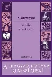 Dobrodružstvo, napätie, western Buddha szent foga - Kiszely Gyula