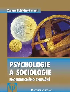 Psychológia, etika Psychologie a sociologie ekonomického chování - Zuzana Hubinková
