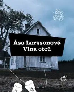 Detektívky, trilery, horory Vina otců - Äsa Larssonová