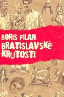 Slovenská beletria Bratislavské krutosti - Boris Filan