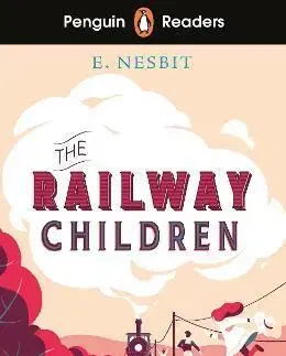 Zjednodušené čítanie Penguin Readers Level 1: The Railway Children (ELT Graded Reader) - Edith Nesbit