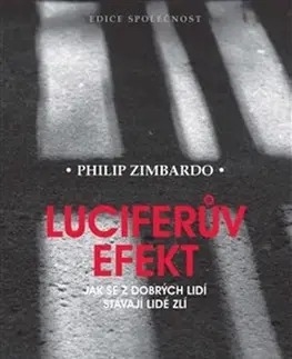 Psychológia, etika Luciferův efekt - Philip G. Zimbardo