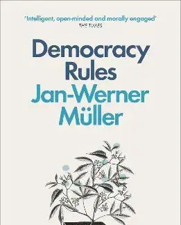 Politológia Democracy Rules - Jan-Werner Müller