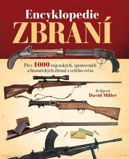 Encyklopédie - ostatné Encyklopedie zbraní, 2. vydání - David Miller,Petr Tůma