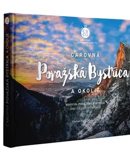 Encyklopédie, obrazové publikácie Čarovná Považská Bystrica a okolie - Kolektív autorov