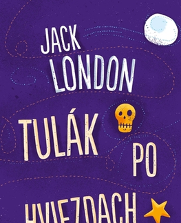 Detektívky, trilery, horory Tulák po hviezdach - Jack London