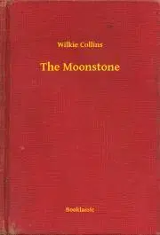 Svetová beletria The Moonstone - Wilkie Collins