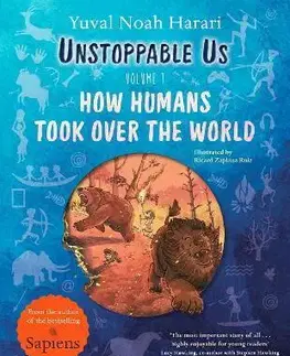 Encyklopédie pre deti a mládež - ostatné Unstoppable Us, Volume 1 - Yuval Noah Harari,Ricard Zaplana Ruiz