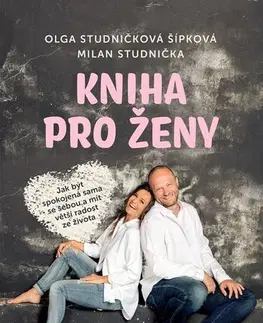 Zdravie, životný štýl - ostatné Kniha pro ženy - Olga Studničková Šípková,Milan Studnička
