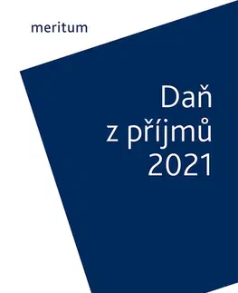 Dane, účtovníctvo Meritum Daň z příjmů 2021 - Jiří Vychopeň
