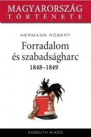 Svetové dejiny, dejiny štátov Forradalom és szabadságharc - Róbert Hermann