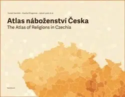Náboženstvo - ostatné Atlas náboženství Česka - Tomáš Havlíček