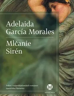Svetová beletria Mlčanie Sirén - Adelaida García Morales,Sofia Tužinská