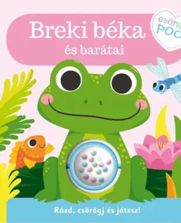 Leporelá, krabičky, puzzle knihy Csörgős poci - Breki béka és barátai - Rázd, csörögj és játssz!