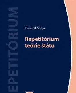 Právo - ostatné Repetitórium teórie štátu - Dominik Šoltys