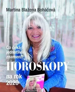 Astrológia, horoskopy, snáre Horoskopy na rok 2020 - Martina Blažena Boháčová