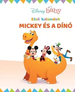 Rozprávky Disney baby - Első kalandok 6. Mickey és a dínó - Nancy Parent