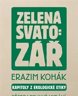 Ekológia, meteorológia, klimatológia Zelená svatozář, přepracované vydání - Erazim Kohák