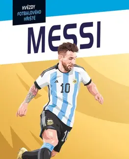 Pre deti a mládež - ostatné Hvězdy fotbalového hřiště - Messi - Harry Coninx